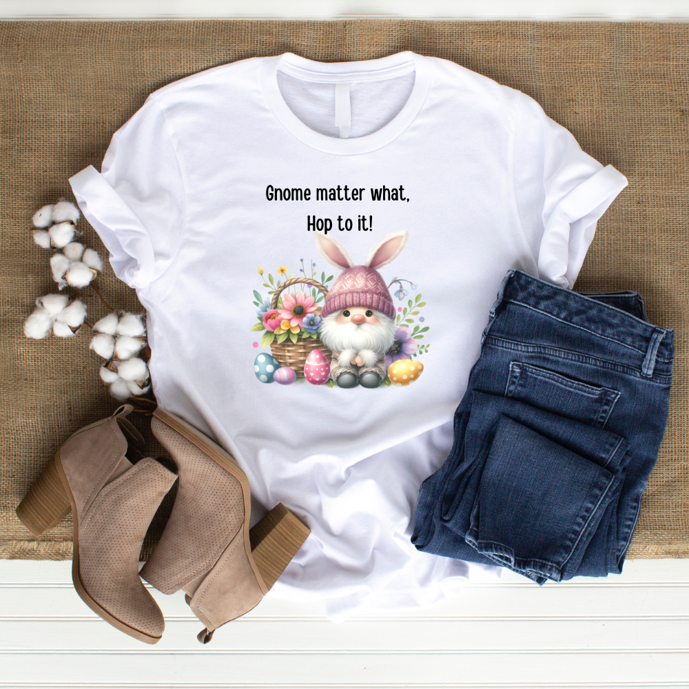 Gnome matter what. Hop to it! T-shirt Short sleeve, easter gnome, funny shirt unisex